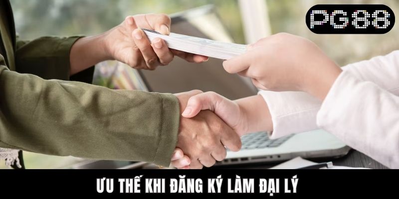 Hệ Thống Đại Lý PG88 - Cơ Hội Bứt Phá Thu Nhập Cho Bạn Ưu thế khi đăng ký làm đại lý